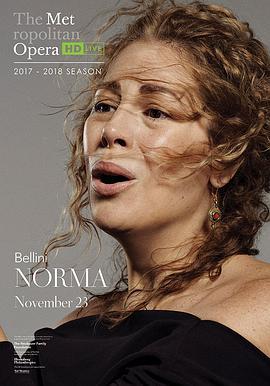 纽约大<span style='color:red'>都</span>会歌剧<span style='color:red'>院</span>-贝里尼歌剧：诺尔玛 The Metropolitan Opera HD Live: Bellini: Norma