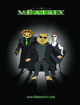 动物版黑客帝国 The Meatrix
