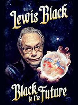 <span style='color:red'>Lewis</span> Black: Black to the Future