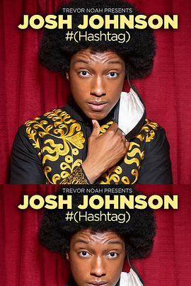Trevor Noah Presents Josh Johnson: # (<span style='color:red'>Hashtag</span>)