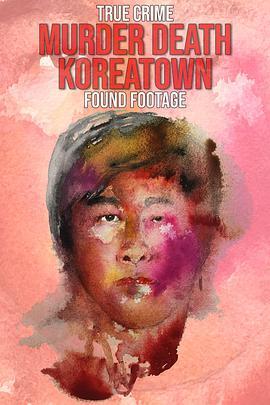 韩国城谋杀案 Murder Death Koreatown