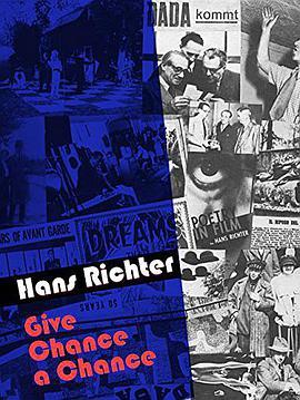 汉斯·李希特：给机会一个机会 Hans Richter: Give Chance a Chance