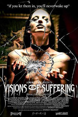 <span style='color:red'>恐怖梦魇</span>（最终导演剪辑版） Visions of Suffering (Final Director's Cut)