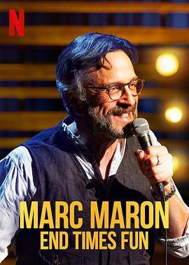 马克·马龙：末日好好玩 Marc Maron: End Times Fun