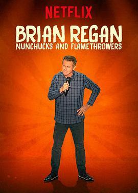 Brian Regan: Nunchucks and Flame<span style='color:red'>throw</span>ers