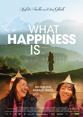 幸福是什么 What Happiness Is - Auf der Suche nach dem Glück