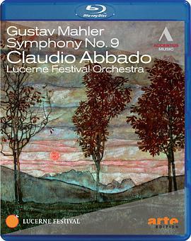 【阿巴多琉森音<span style='color:red'>乐</span>节】<span style='color:red'>马</span>勒 第九交响曲 Claudio Abbado dirigiert das Lucerne Festival Orchestra