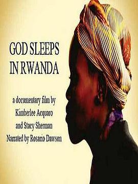上帝<span style='color:red'>忘了</span>卢旺达 God Sleeps in Rwanda