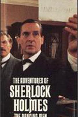 福尔摩斯：跳舞的人 "The Adventures of Sherlock Holmes" The Dancing Men