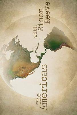 西蒙·里夫美洲之旅 第一季 The Americas with Simon Reeve Season 1