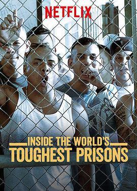 深入全球最难熬的监狱 第四季 Inside the World's Toughest Prisons Season 4