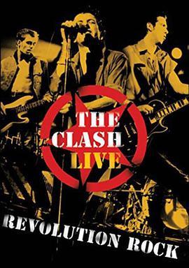 冲撞乐队：革命摇滚 The Clash: Revolution Rock