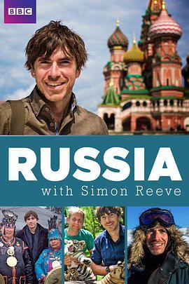 西蒙·里夫的俄罗斯之旅 Russia With Simon Reeve