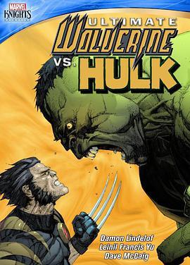终极金刚狼大战绿巨人 Ultimate Wolverine vs. Hulk