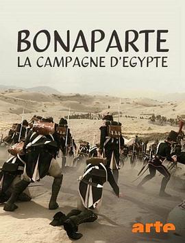 拿破仑：<span style='color:red'>埃及</span>之战 第一季 Bonaparte La Campagne D'Egypte Season 1