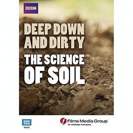 深度挖掘土壤 Deep, Down and Dirty: The Science of Soil