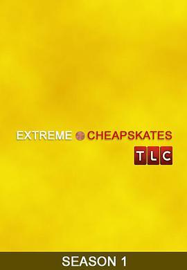 超级小气鬼 第一季 Extreme Cheaps<span style='color:red'>kate</span>s Season 1