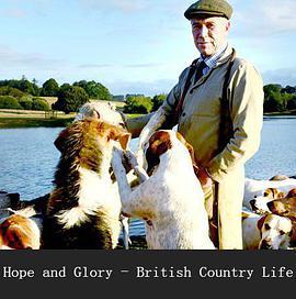 英国乡村生活 第一季 Land of Hope and Glory: British Country Life Season 1