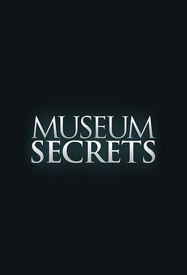 博物馆的秘密 第三季 Museum Secrets Season 3