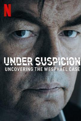 杀妻疑云：维斯法尔<span style='color:red'>议</span><span style='color:red'>员</span>案 Under Suspicion: Uncovering the Wesphael Case