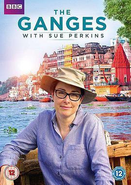 与苏·帕金斯一起畅游恒河 The Ganges with Sue Perkins