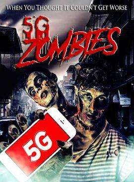 5g僵尸 5G Zombies