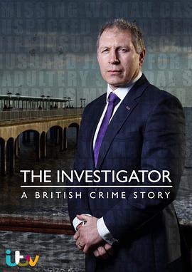 调查员：英国犯罪故事 The Investigator: A British Crime Story