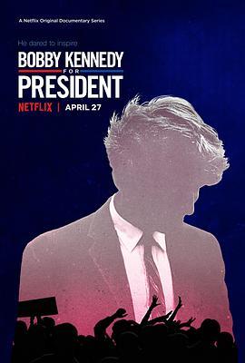 鲍比·肯尼迪竞选总统 Bobby Kennedy for President