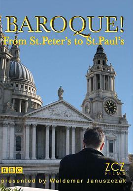 BBC：<span style='color:red'>巴洛克</span>！-从圣彼得到圣保罗 Baroque! - From St Peter's to St Paul's