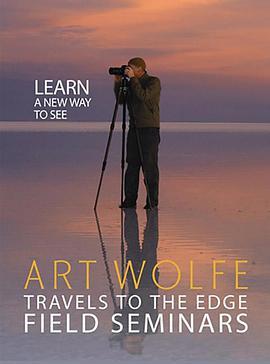 阿尔特·沃尔夫终极之旅 第一季 <span style='color:red'>Travels</span> to the Edge with Art Wolfe Season 1