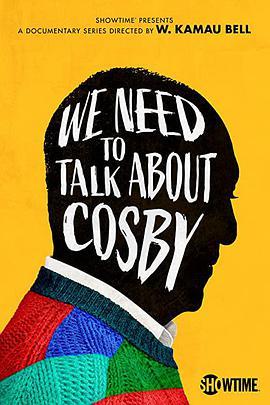 我们需要谈谈考斯比 We Need to Talk About Cosby