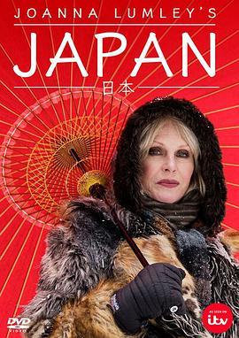 <span style='color:red'>乔安娜</span>·林莉的日本之旅 Joanna Lumley’s Japan