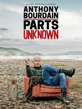 安东尼·波登：未知之旅 第十一季 Anthony Bourdain: Parts Unknown Season 11