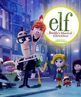 圣诞精灵：巴迪的音乐圣诞 Elf: Buddy's Musical Christmas