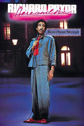 <span style='color:red'>理查德</span>·普赖尔：…此时此地 Richard Pryor:...Here and Now