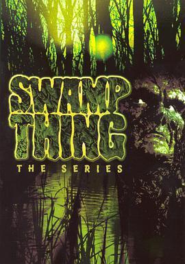 沼泽怪物 第三季 Swamp Thing Season 3