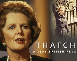 撒切尔：英伦式革命 Thatcher: A Very British Revolution