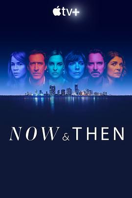 <span style='color:red'>此时此刻</span> 第一季 Now and Then Season 1