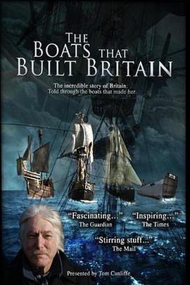 塑<span style='color:red'>造</span>英国历史的<span style='color:red'>船</span> The Boats That Built Britain