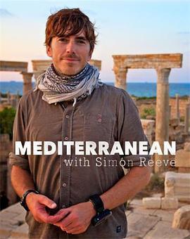 西蒙·里夫畅游地中海 Mediterranean with Simon Reeve