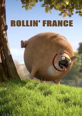 如果动物界都是胖子：法国篇 Rollin' France