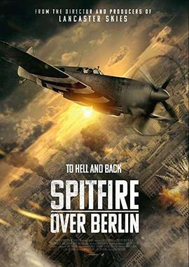 喷火<span style='color:red'>战斗机</span>在柏林 Spitfire Over Berlin