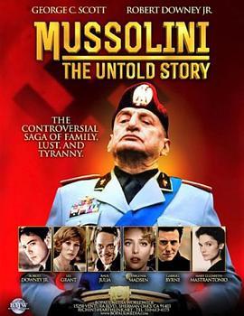 墨索里尼传之<span style='color:red'>法西斯</span>暴君 Mussolini: The Untold Story