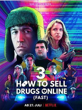 如何在网上卖<span style='color:red'>迷</span>幻<span style='color:red'>药</span> 第三季 How to Sell Drugs Online (Fast) Season 3