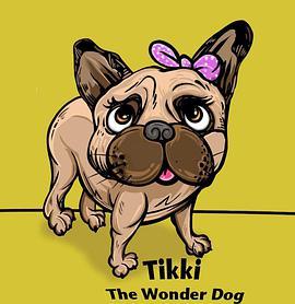 神奇狗缇奇的冒险 The Adventures of Tikki the Wonder Dog