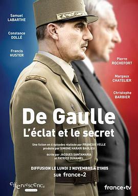 《<span style='color:red'>戴高乐</span>：荣耀与隐秘》 第一季 De Gaulle, l'éclat et le secret Season 1