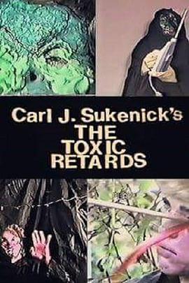 The Toxic Retards