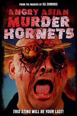 <span style='color:red'>愤</span><span style='color:red'>怒</span><span style='color:red'>的</span>亚洲谋杀大黄蜂 Angry Asian Murder Hornets