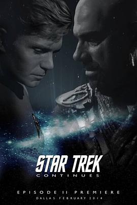 星际迷航：<span style='color:red'>再续</span>原初 第一季 Star Trek Continues Season 1