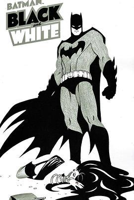 蝙蝠侠：黑白世界 第二季 Batman: Black and White Season 2